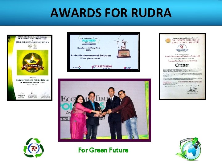 AWARDS FOR RUDRA For Green Future 