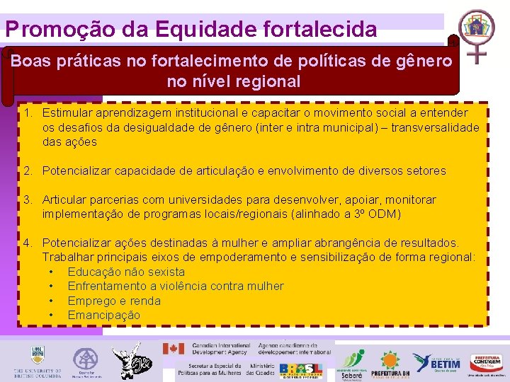 Promoção da Equidade fortalecida Boas práticas no fortalecimento de políticas de gênero no nível