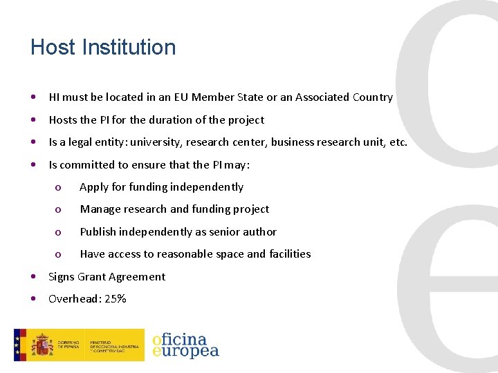 Host Institution • HI must be located in an EU Member State or an