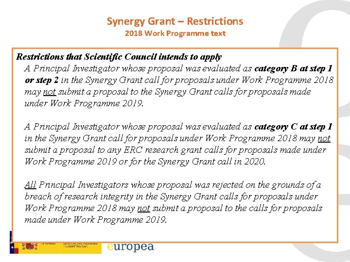 Synergy Grant – Restrictions 2018 Work Programme text Restrictions that Scientific Council intends to