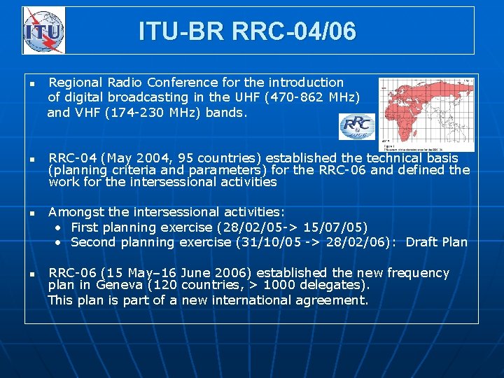 ITU-BR RRC-04/06 n n Regional Radio Conference for the introduction of digital broadcasting in