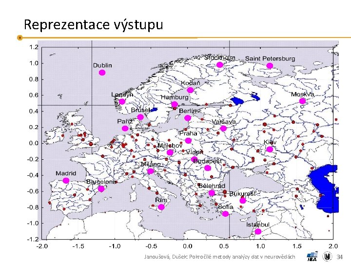 Reprezentace výstupu Janoušová, Dušek: Pokročilé metody analýzy dat v neurovědách 34 
