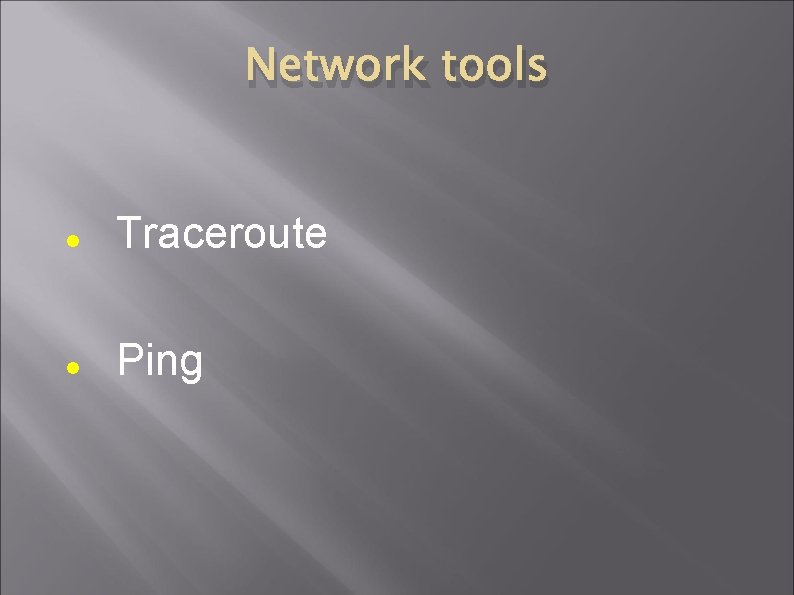 Network tools Traceroute Ping 