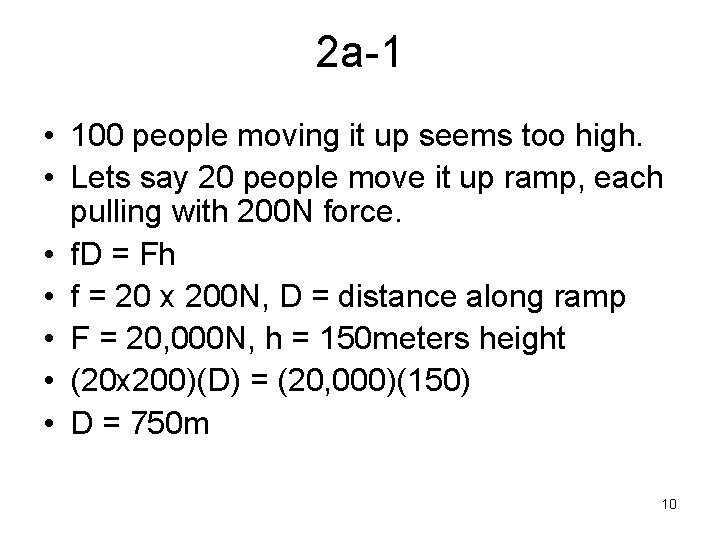 2 a-1 • 100 people moving it up seems too high. • Lets say