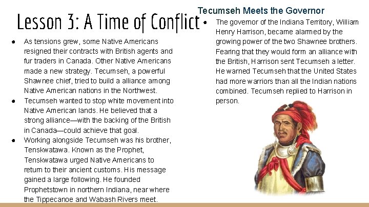 Tecumseh Meets the Governor Lesson 3: A Time of Conflict ● ● ● As