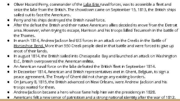 ● Oliver Hazard Perry, commander of the Lake Erie naval forces, was to assemble