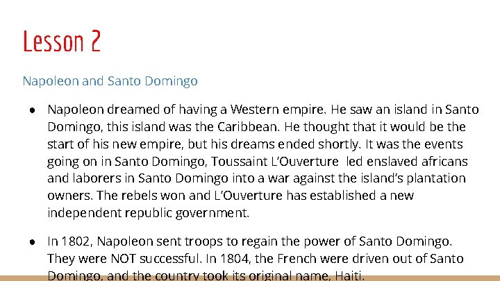 Lesson 2 Napoleon and Santo Domingo ● Napoleon dreamed of having a Western empire.