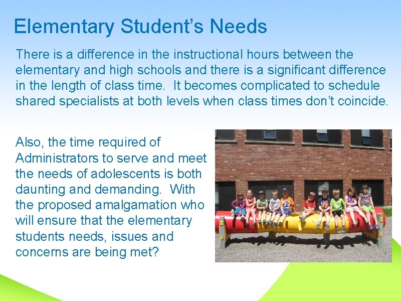 Elementary Student’s Needs There is a difference in the instructional hours between the elementary