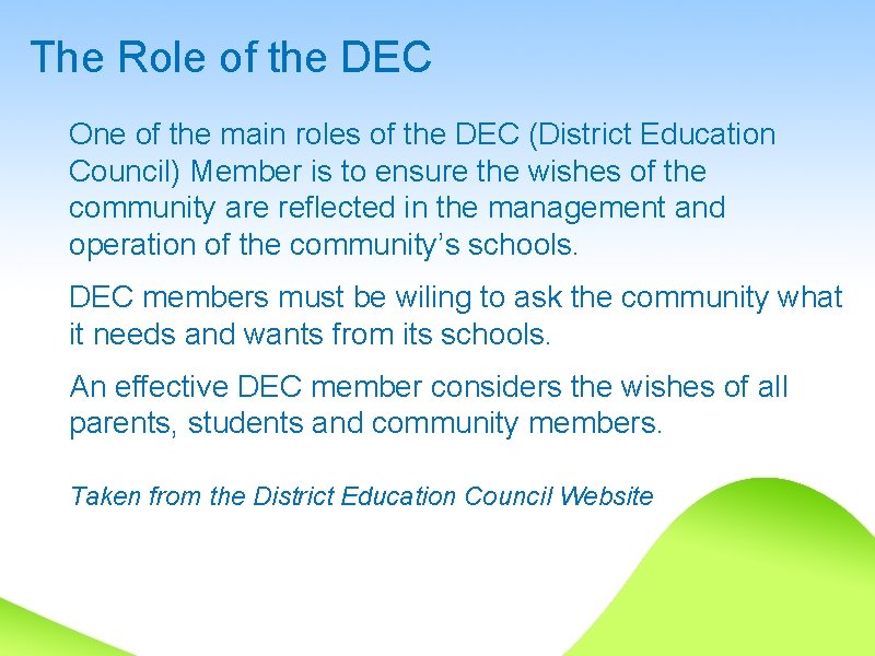 The Role of the DEC One of the main roles of the DEC (District