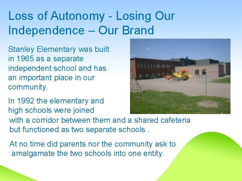 Loss of Autonomy - Losing Our Independence – Our Brand Stanley Elementary was built