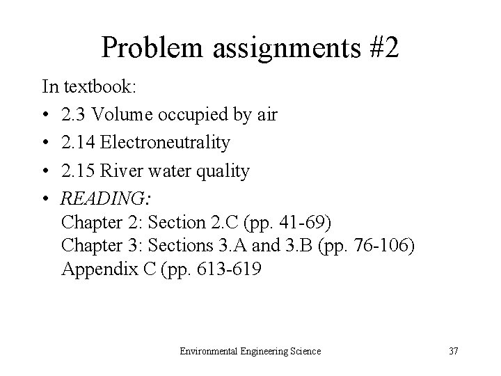 Problem assignments #2 In textbook: • 2. 3 Volume occupied by air • 2.