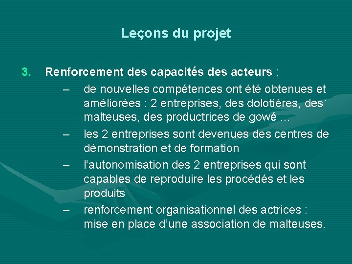 Leçons du projet 3. Renforcement des capacités des acteurs : – de nouvelles compétences