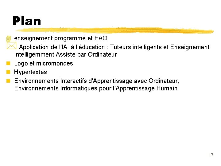 Plan 4 enseignement programmé et EAO * Application de l'IA à l'éducation : Tuteurs
