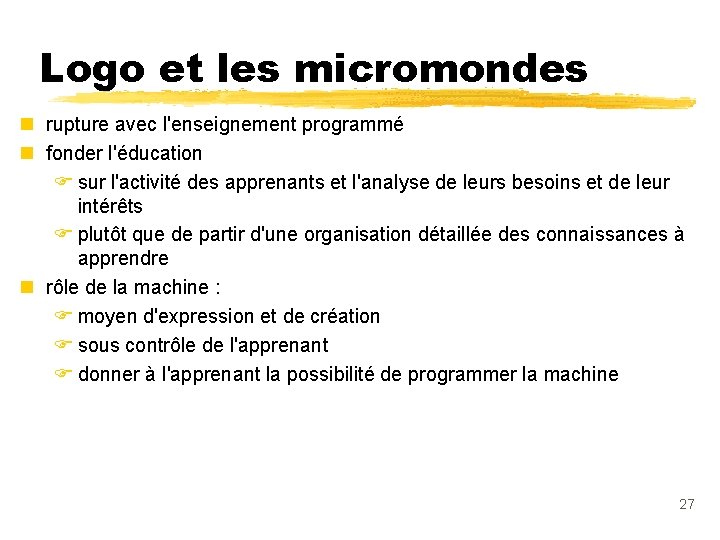 Logo et les micromondes n rupture avec l'enseignement programmé n fonder l'éducation F sur