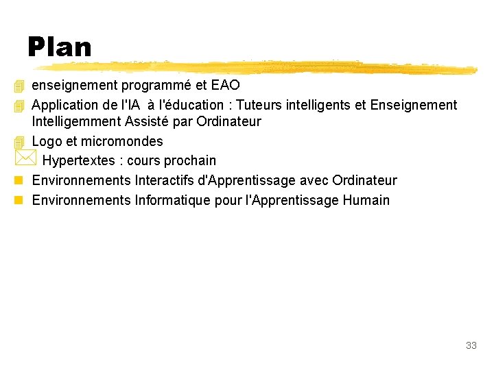 Plan 4 enseignement programmé et EAO 4 Application de l'IA à l'éducation : Tuteurs