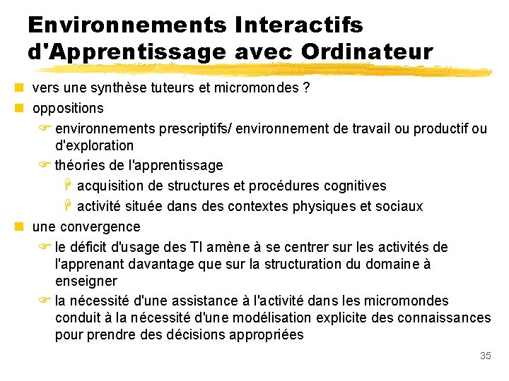 Environnements Interactifs d'Apprentissage avec Ordinateur n vers une synthèse tuteurs et micromondes ? n