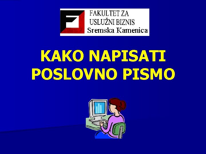 KAKO NAPISATI POSLOVNO PISMO 