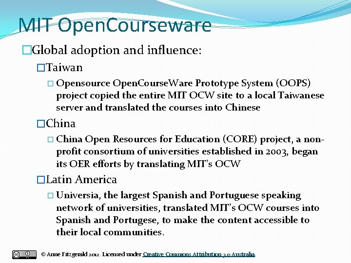 MIT Open. Courseware �Global adoption and influence: �Taiwan � Opensource Open. Course. Ware Prototype