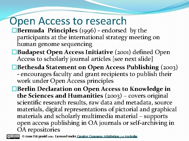 Open Access to research �Bermuda Principles (1996) - endorsed by the participants at the