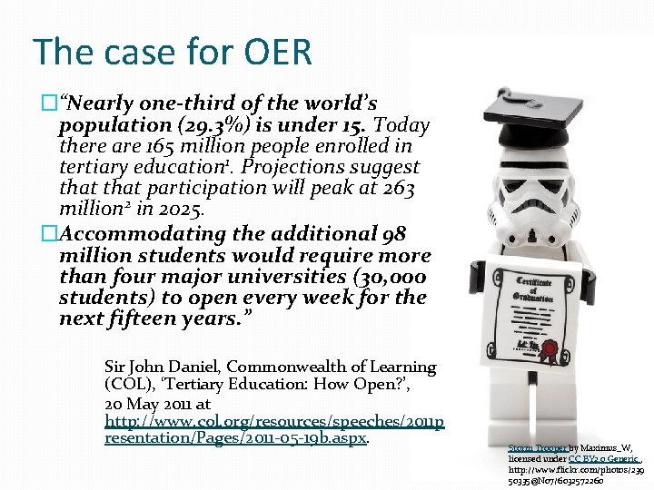 The case for OER �“Nearly one-third of the world’s population (29. 3%) is under