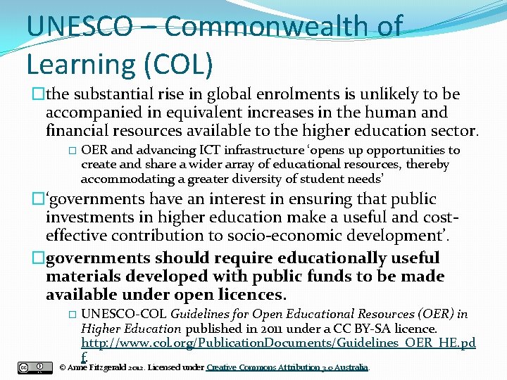 UNESCO – Commonwealth of Learning (COL) �the substantial rise in global enrolments is unlikely