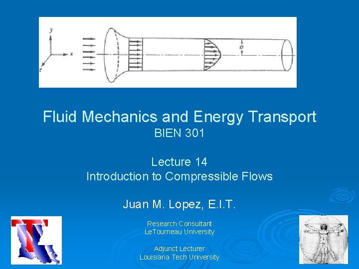 Fluid Mechanics and Energy Transport BIEN 301 Lecture