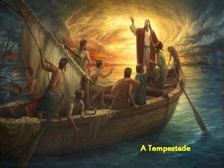 A Tempestade A Tempestade