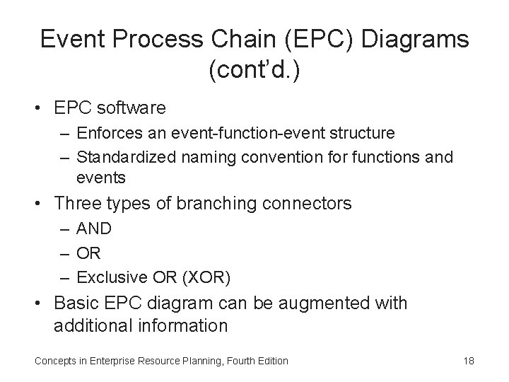 Event Process Chain (EPC) Diagrams (cont’d. ) • EPC software – Enforces an event-function-event