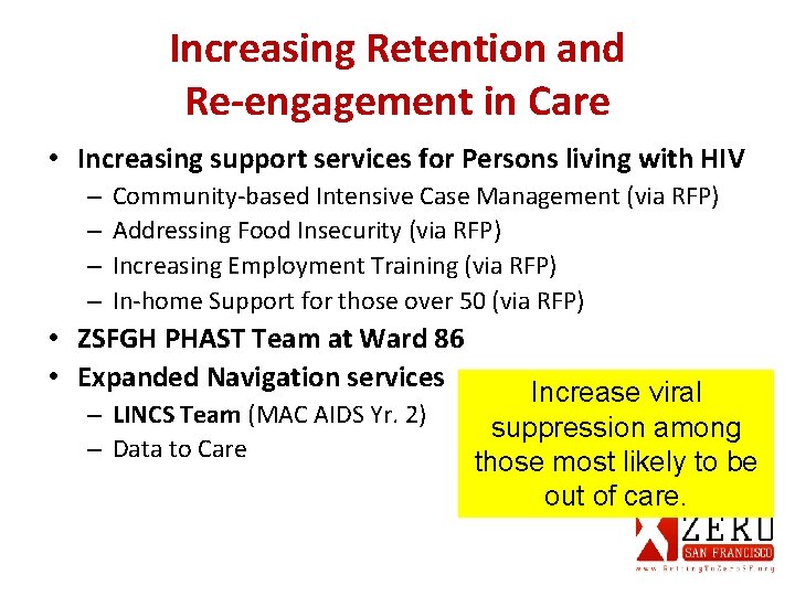 Increasing Retention and Re-engagement in Care • Increasing support services for Persons living with