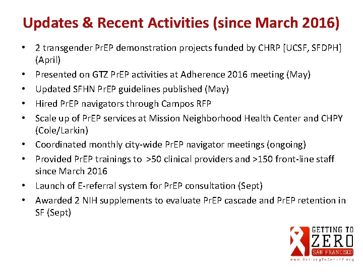 Updates & Recent Activities (since March 2016) • 2 transgender Pr. EP demonstration projects