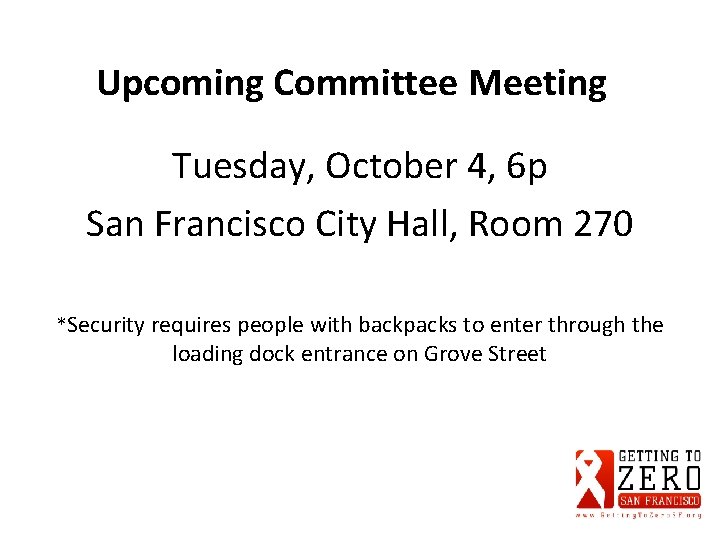 Upcoming Committee Meeting Tuesday, October 4, 6 p San Francisco City Hall, Room 270