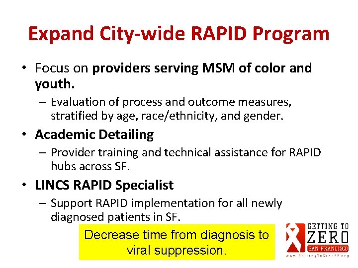 Expand City-wide RAPID Program • Focus on providers serving MSM of color and youth.