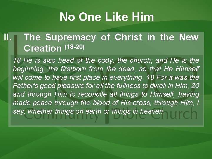 No One Like Him II. The Supremacy of Christ in the New Creation (18 No One Like Him II. The Supremacy of Christ in the New Creation (18