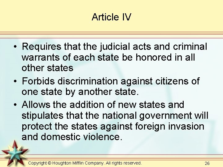 Article IV • Requires that the judicial acts and criminal warrants of each state