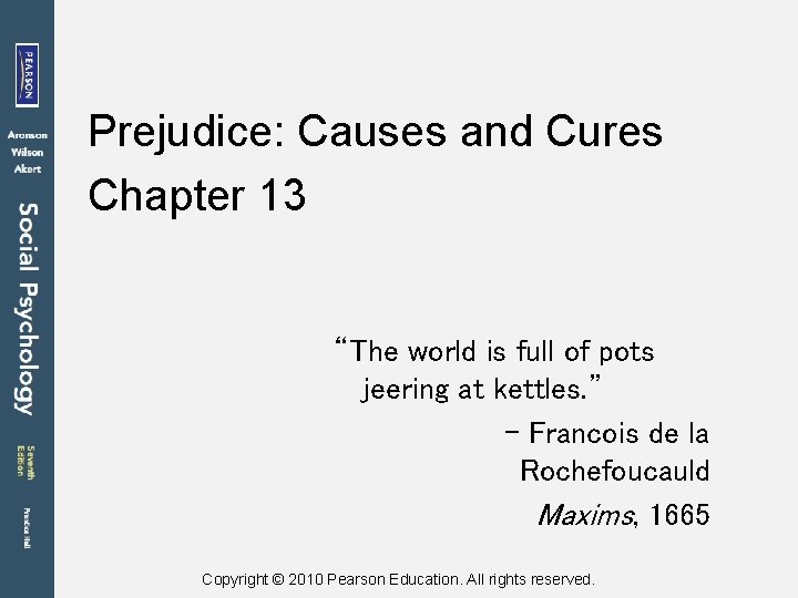 Prejudice: Causes and Cures Chapter 13 “The world is full of pots jeering at
