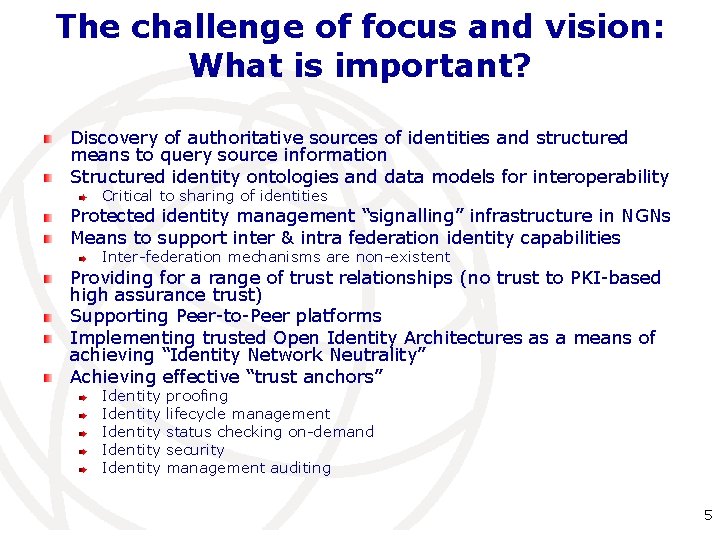 The challenge of focus and vision: What is important? Discovery of authoritative sources of