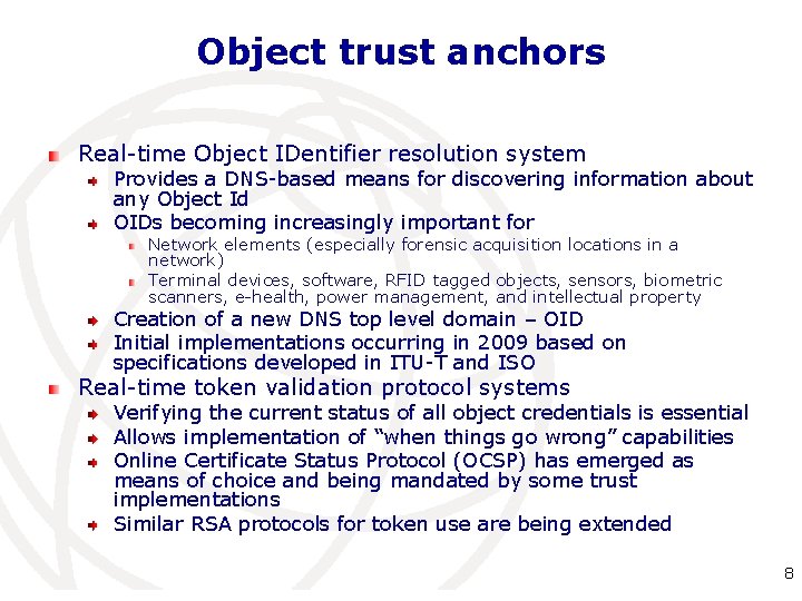 Object trust anchors Real-time Object IDentifier resolution system Provides a DNS-based means for discovering