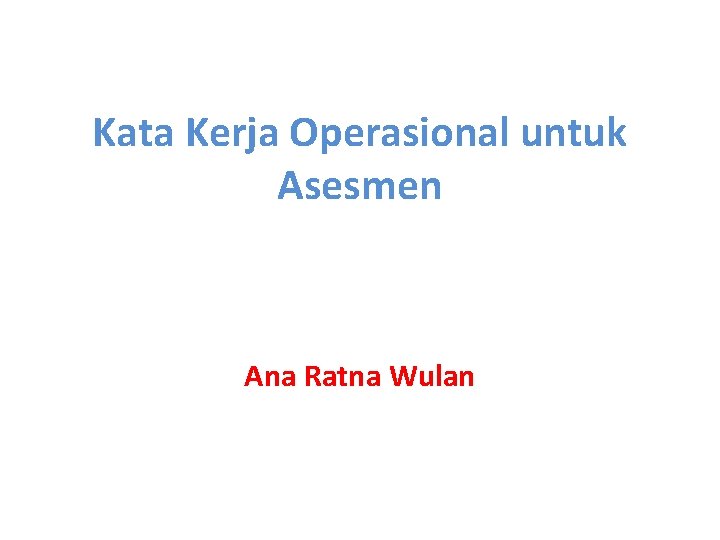 Kata Kerja Operasional untuk Asesmen Ana Ratna Wulan 