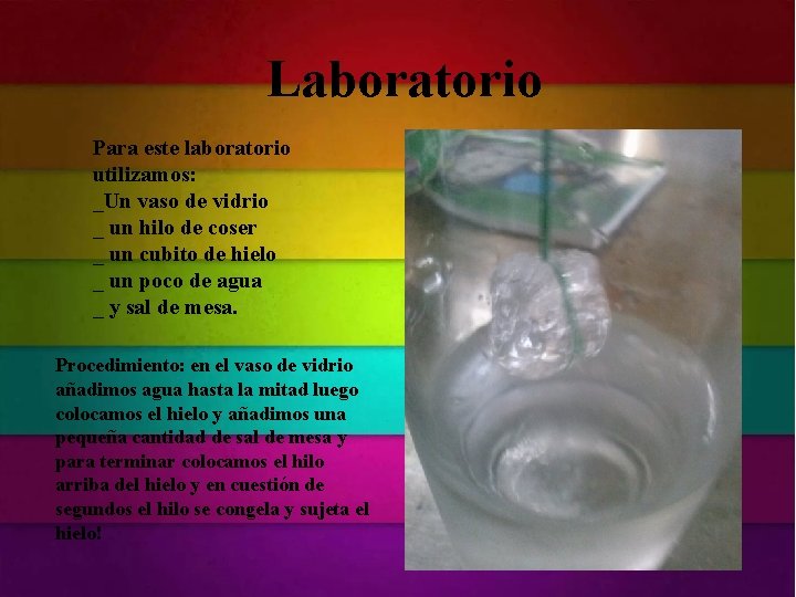 Laboratorio Para este laboratorio utilizamos: _Un vaso de vidrio _ un hilo de coser Laboratorio Para este laboratorio utilizamos: _Un vaso de vidrio _ un hilo de coser