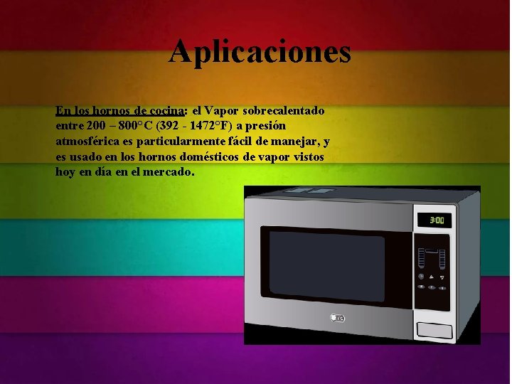 Aplicaciones En los hornos de cocina: el Vapor sobrecalentado entre 200 – 800°C (392 Aplicaciones En los hornos de cocina: el Vapor sobrecalentado entre 200 – 800°C (392