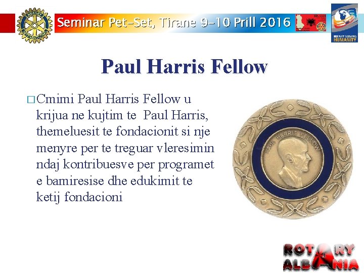 Seminar Pet-Set, Tirane 9 -10 Prill 2016 Paul Harris Fellow � Cmimi Paul Harris