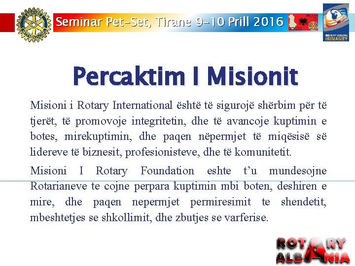Seminar Pet-Set, Tirane 9 -10 Prill 2016 Percaktim I Misionit Misioni i Rotary International