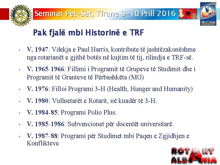 Seminar Pet-Set, Tirane 9 -10 Prill 2016 Pak fjalë mbi Historinë e TRF •