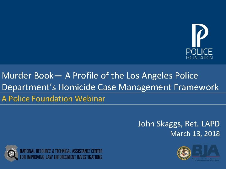 Murder Book— A Profile of the Los Angeles Police Department’s Homicide Case Management Framework