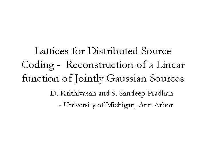 Lattices for Distributed Source Coding - Reconstruction of a Linear function of Jointly Gaussian