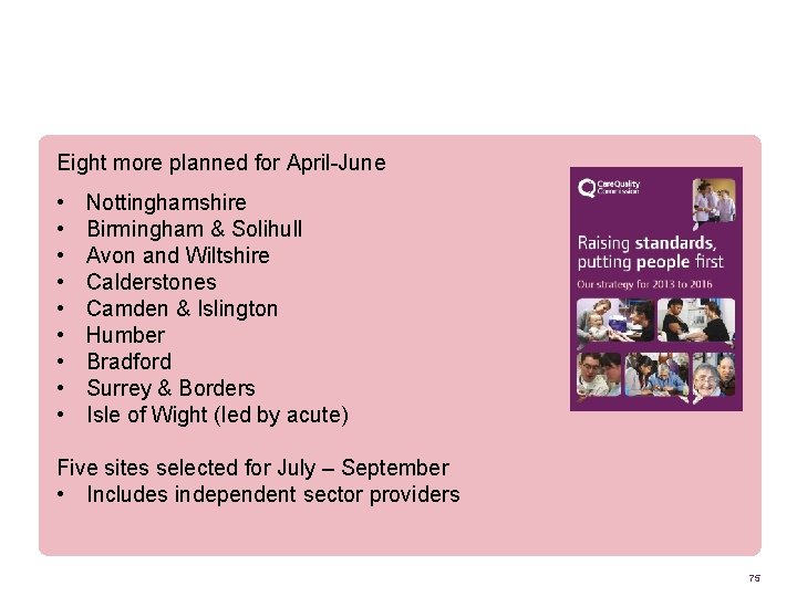 What next? Eight more planned for April-June • • • Nottinghamshire Birmingham & Solihull