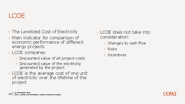 LCOE › The Levelized Cost of Electricity › Main indicator for comparison of economic