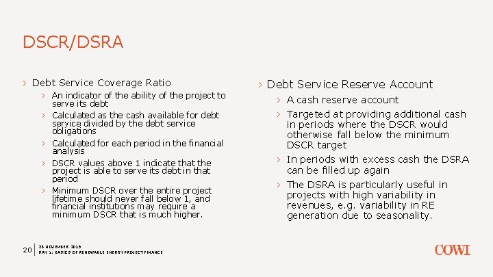 DSCR/DSRA › Debt Service Coverage Ratio › An indicator of the ability of the