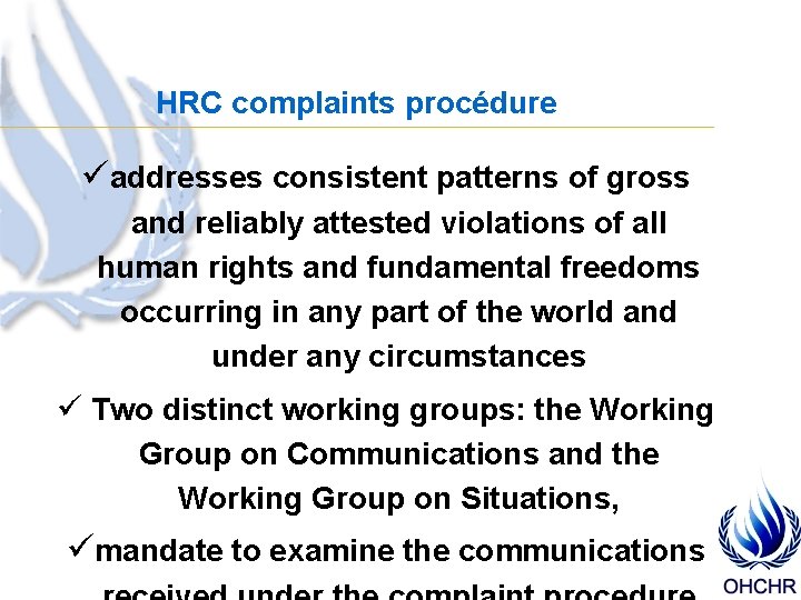 HRC complaints procédure üaddresses consistent patterns of gross and reliably attested violations of all