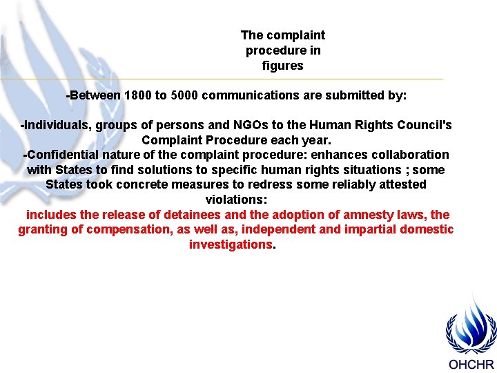 The complaint procedure in figures -Between 1800 to 5000 communications are submitted by: -Individuals,